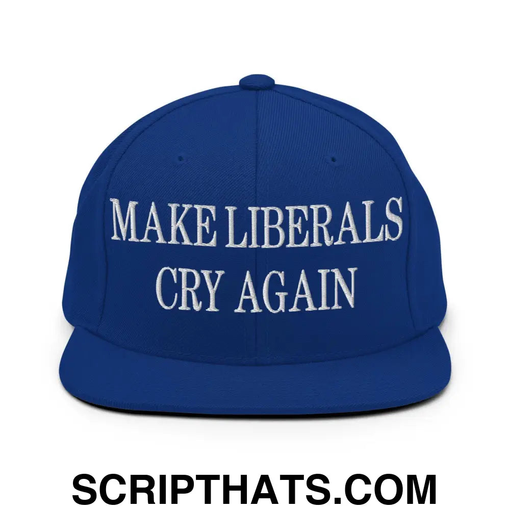 Make Liberals Cry Again Embroidered Flat Bill Brim Snapback Hat Royal Blue