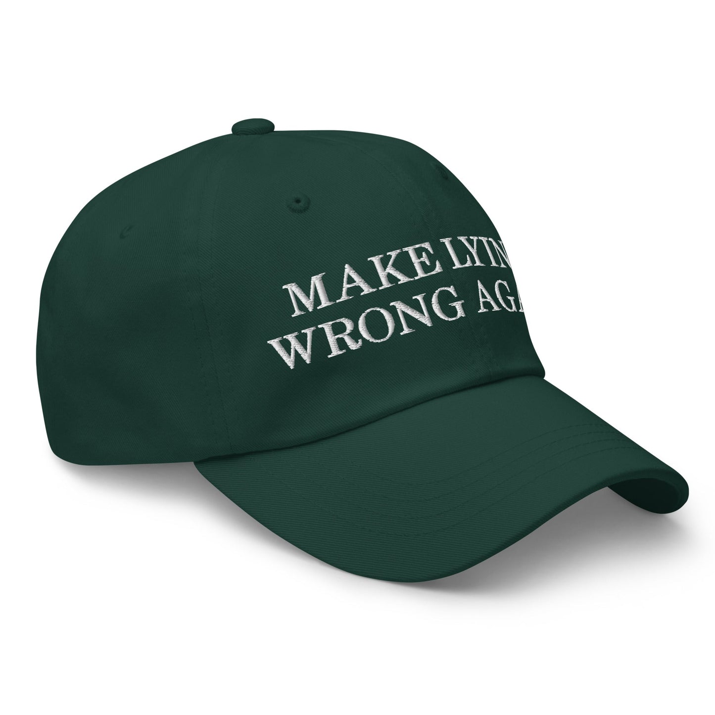 Make Lying Wrong Again Dad Hat Spruce