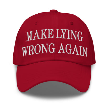 Make Lying Wrong Again Embroidered Dad Hat Cranberry