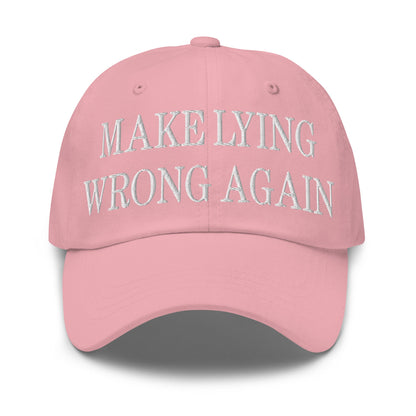 Make Lying Wrong Again Embroidered Dad Hat Pink