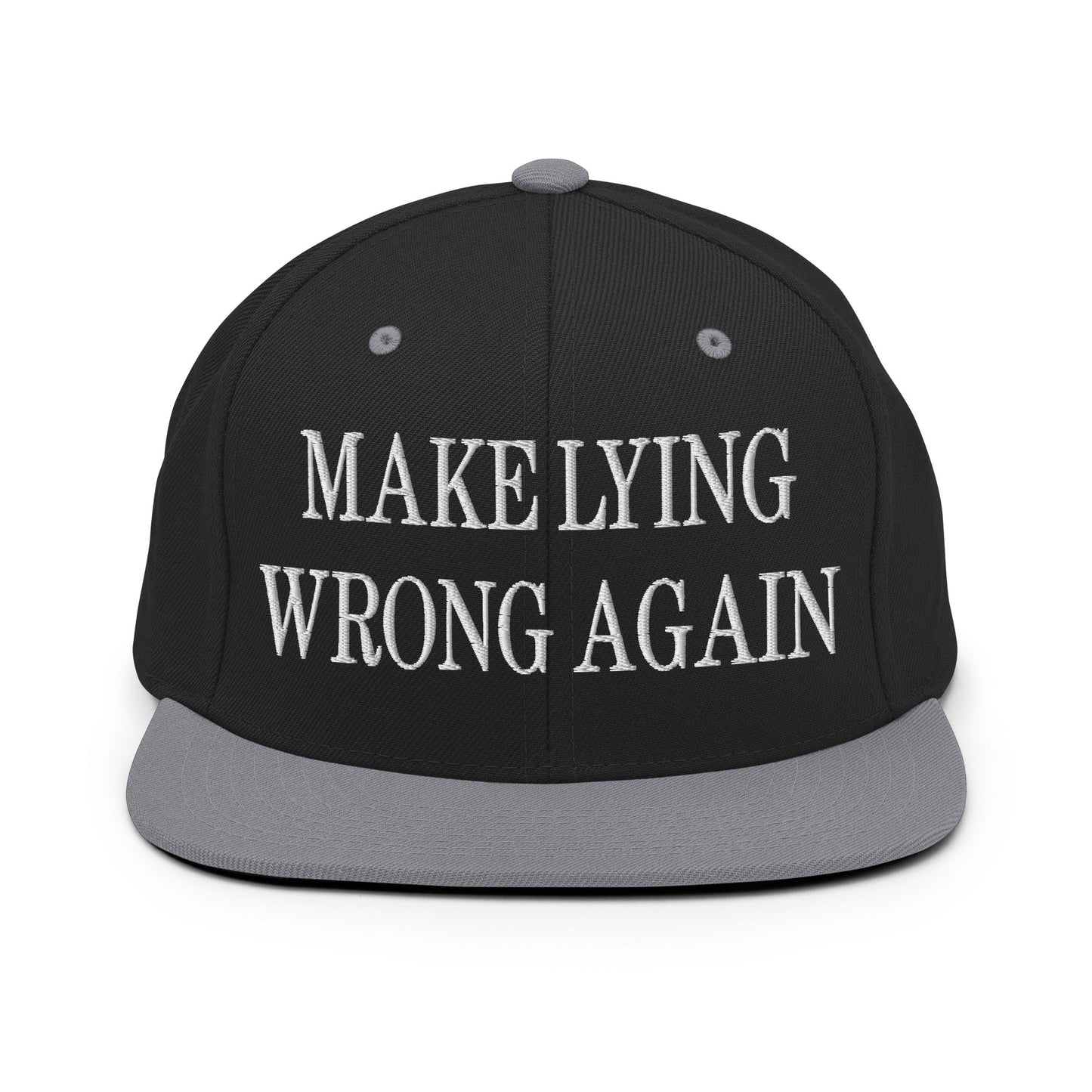 Make Lying Wrong Again Embroidered Flat Bill Brim Snapback Hat Black Silver