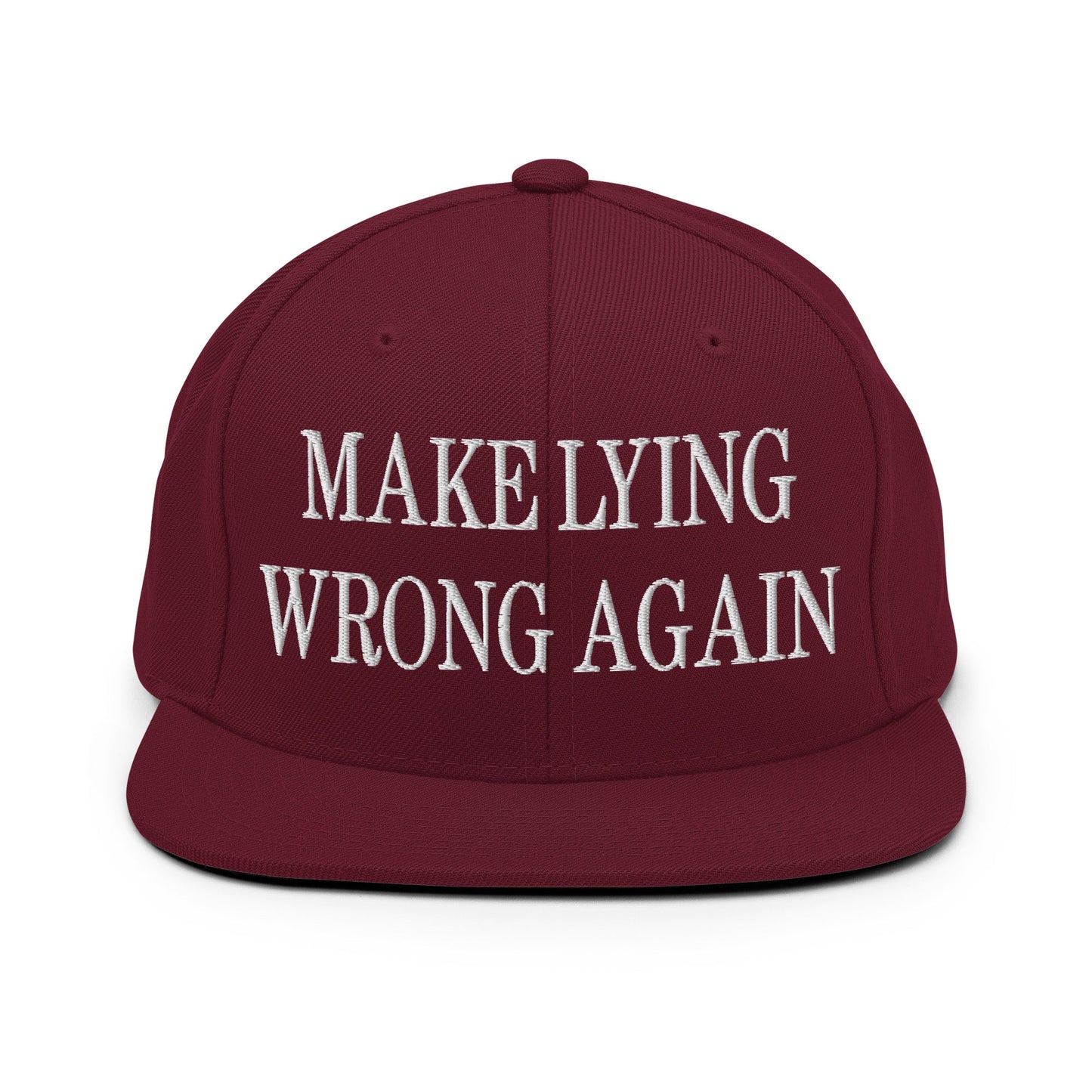 Make Lying Wrong Again Embroidered Flat Bill Brim Snapback Hat Maroon