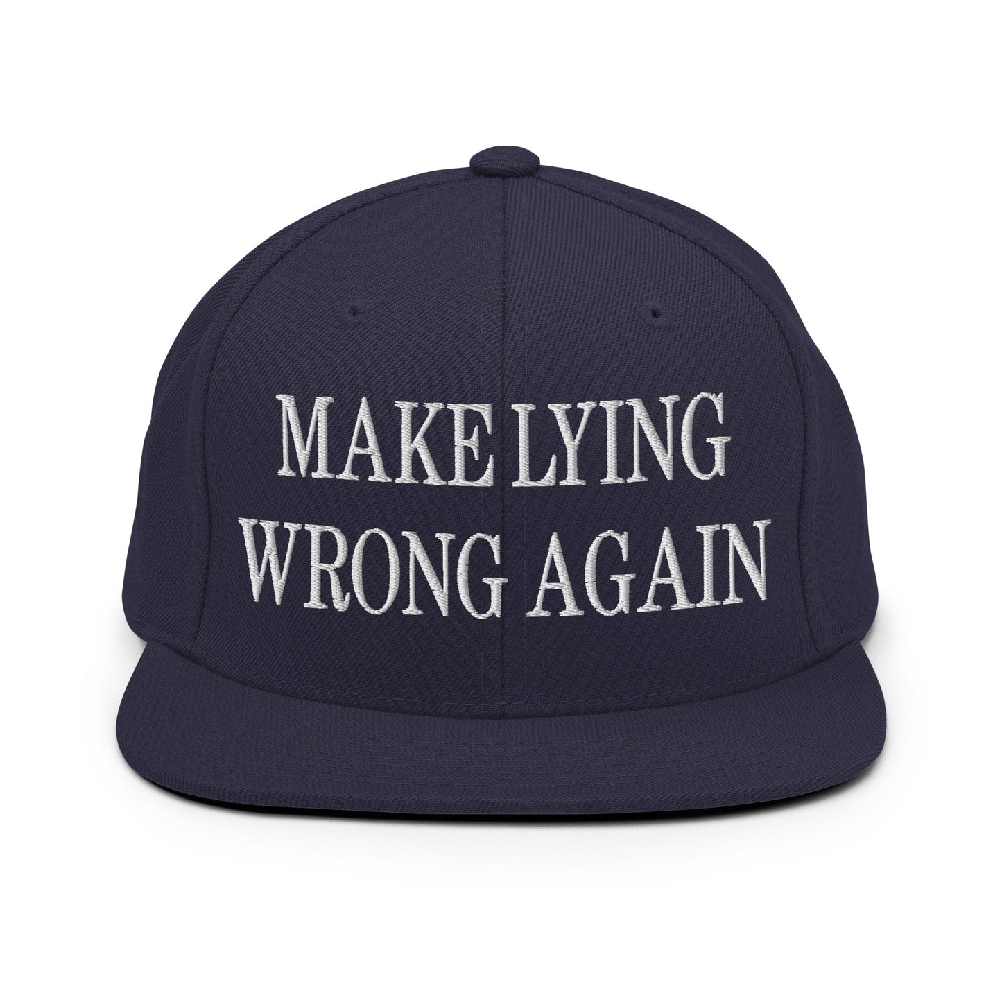 Make Lying Wrong Again Embroidered Flat Bill Brim Snapback Hat Navy