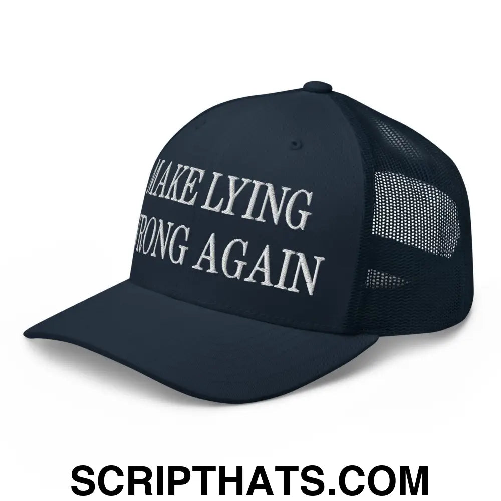 Make Lying Wrong Again Embroidered Mesh Trucker Hat Navy