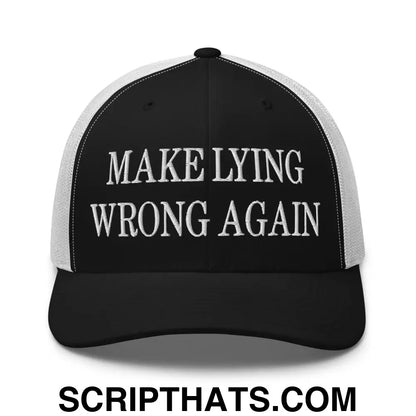 Make Lying Wrong Again Embroidered Mesh Trucker Hat Black White