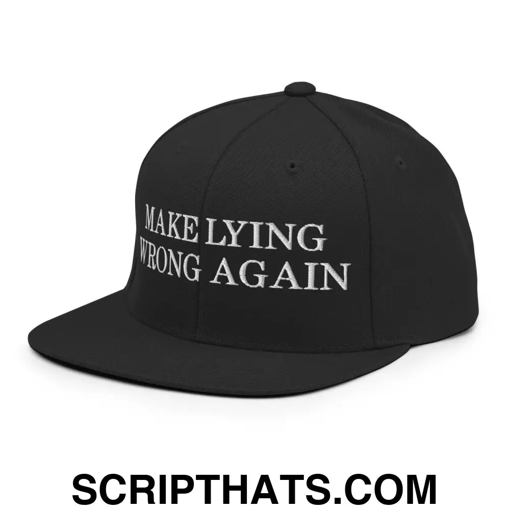 Make Lying Wrong Again Snapback Hat Black