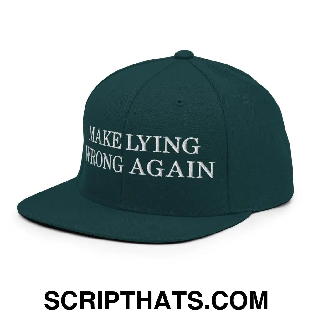 Make Lying Wrong Again Snapback Hat Spruce