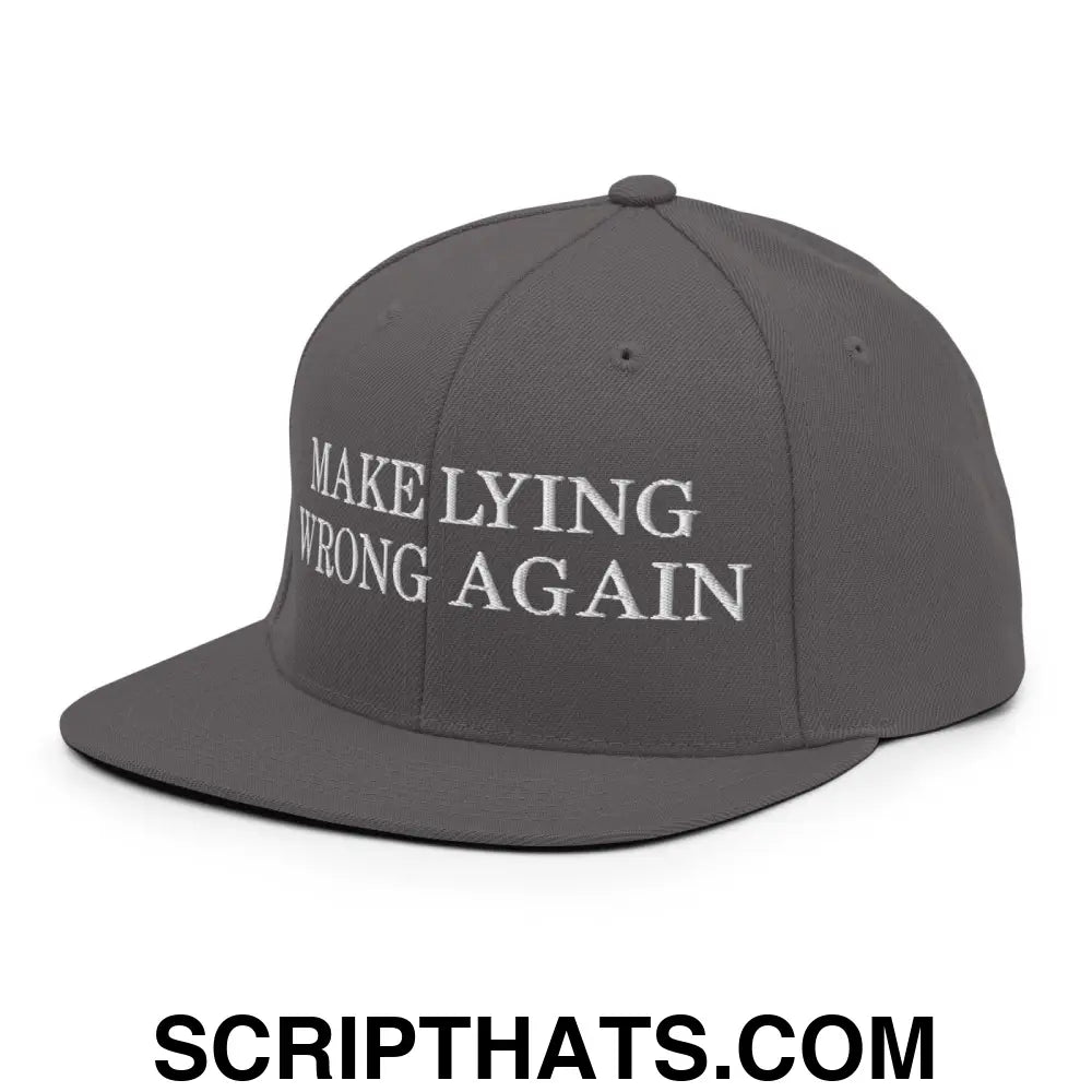 Make Lying Wrong Again Snapback Hat Dark Grey