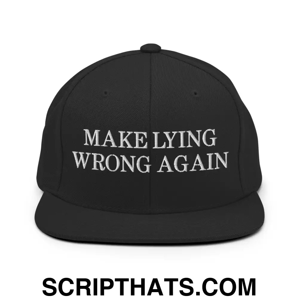 Make Lying Wrong Again Snapback Hat Black