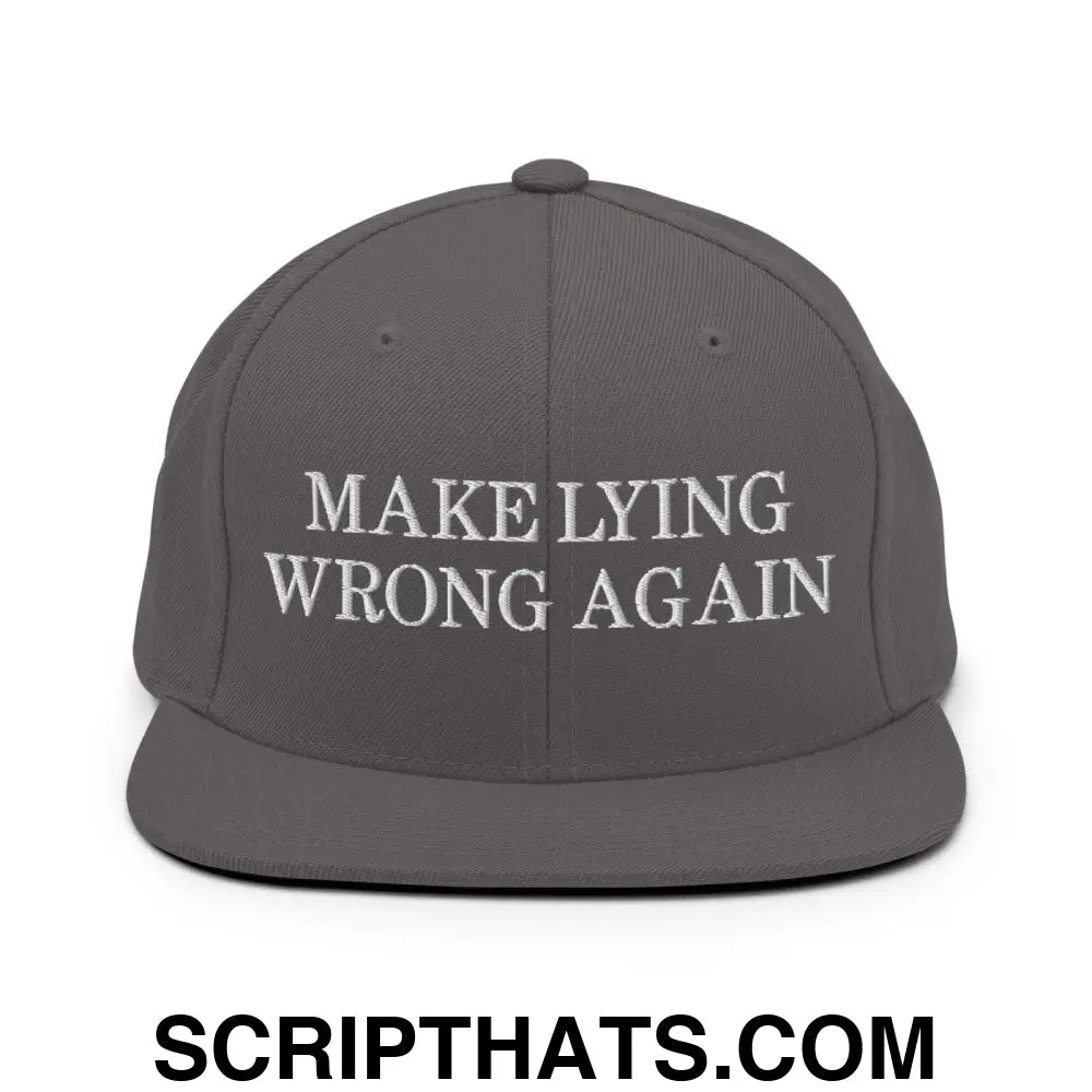 Make Lying Wrong Again Snapback Hat Dark Grey