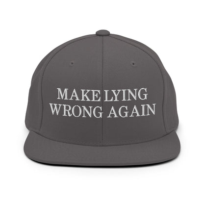 Make Lying Wrong Again Snapback Hat Dark Grey