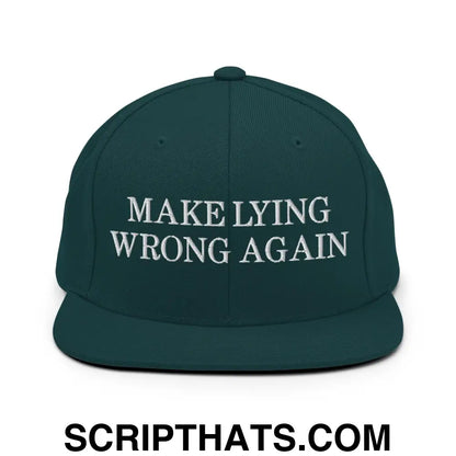 Make Lying Wrong Again Snapback Hat Spruce