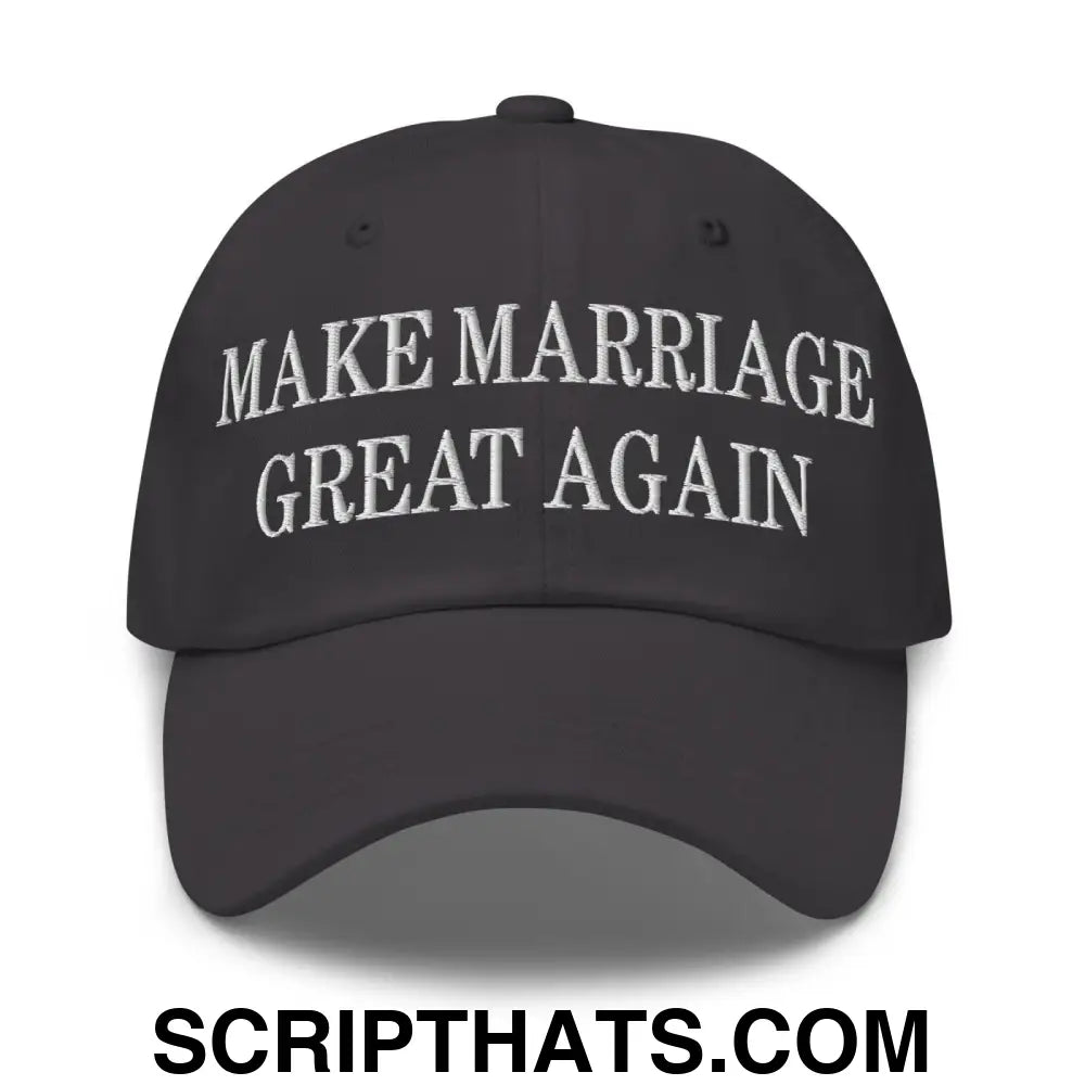 Make Marriage Great Again Embroidered Dad Hat Dark Grey