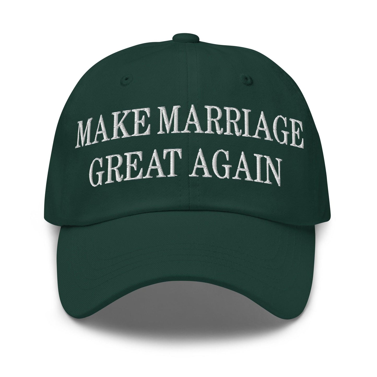 Make Marriage Great Again Embroidered Dad Hat Spruce