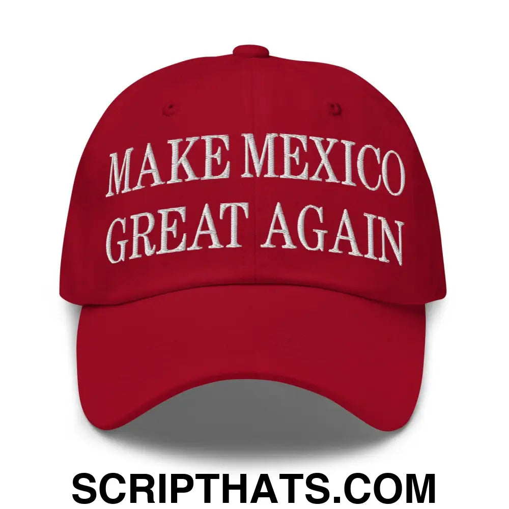 Make Mexico Great Again Embroidered Dad Hat Cranberry