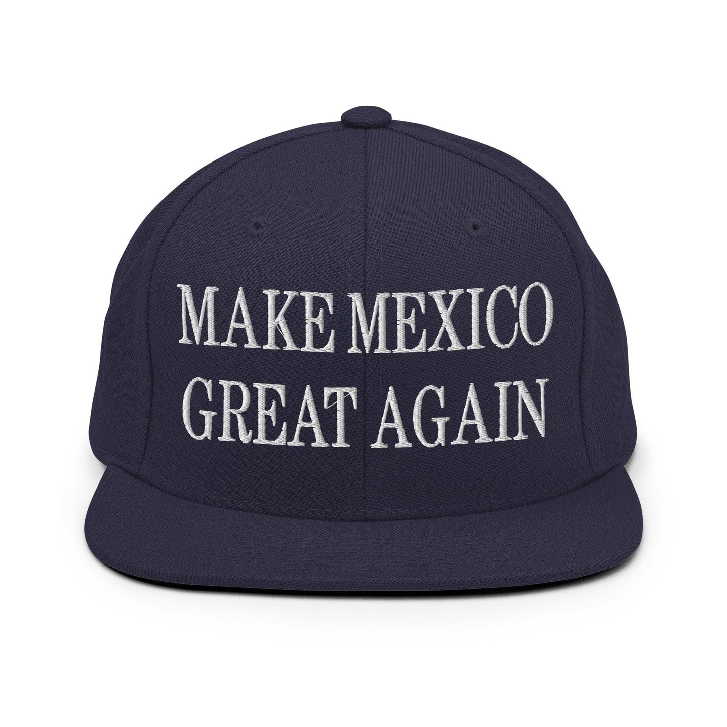 Make Mexico Great Again Embroidered Flat Bill Brim Snapback Hat Navy