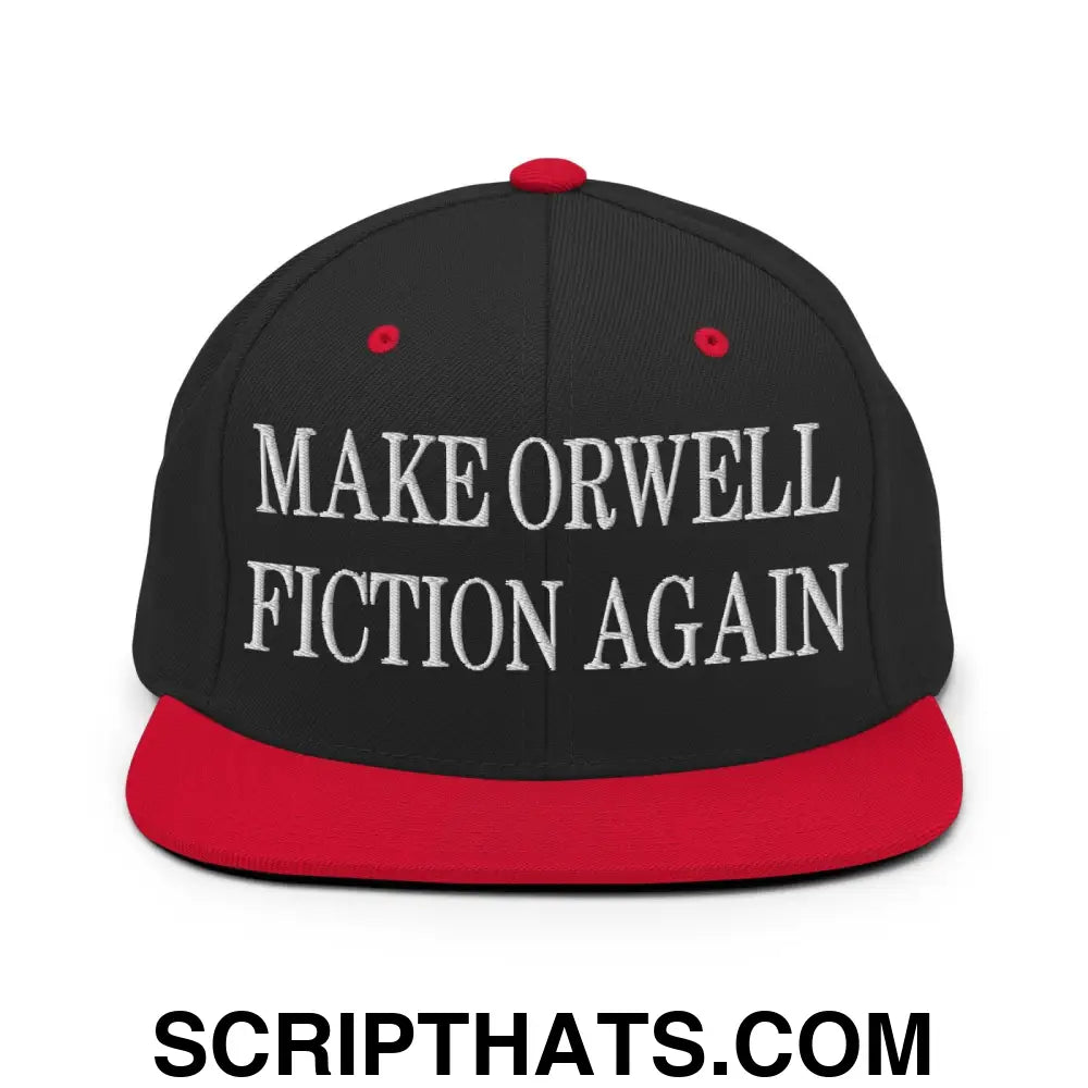 Make Orwell Fiction Again Embroidered Flat Bill Brim Snapback Hat Black Red