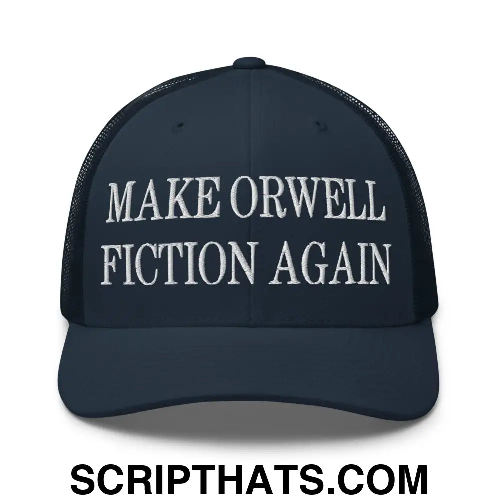 Make Orwell Fiction Again Embroidered Mesh Trucker Hat Navy