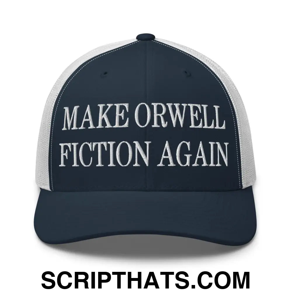 Make Orwell Fiction Again Embroidered Mesh Trucker Hat Navy White