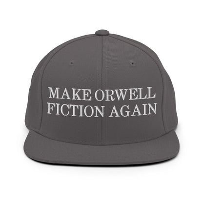 Make Orwell Fiction Again Snapback Hat Dark Grey