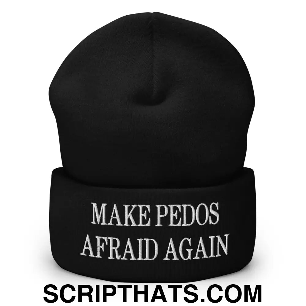 Make Pedos Afraid Again Embroidered Knit Cuffed Beanie Black