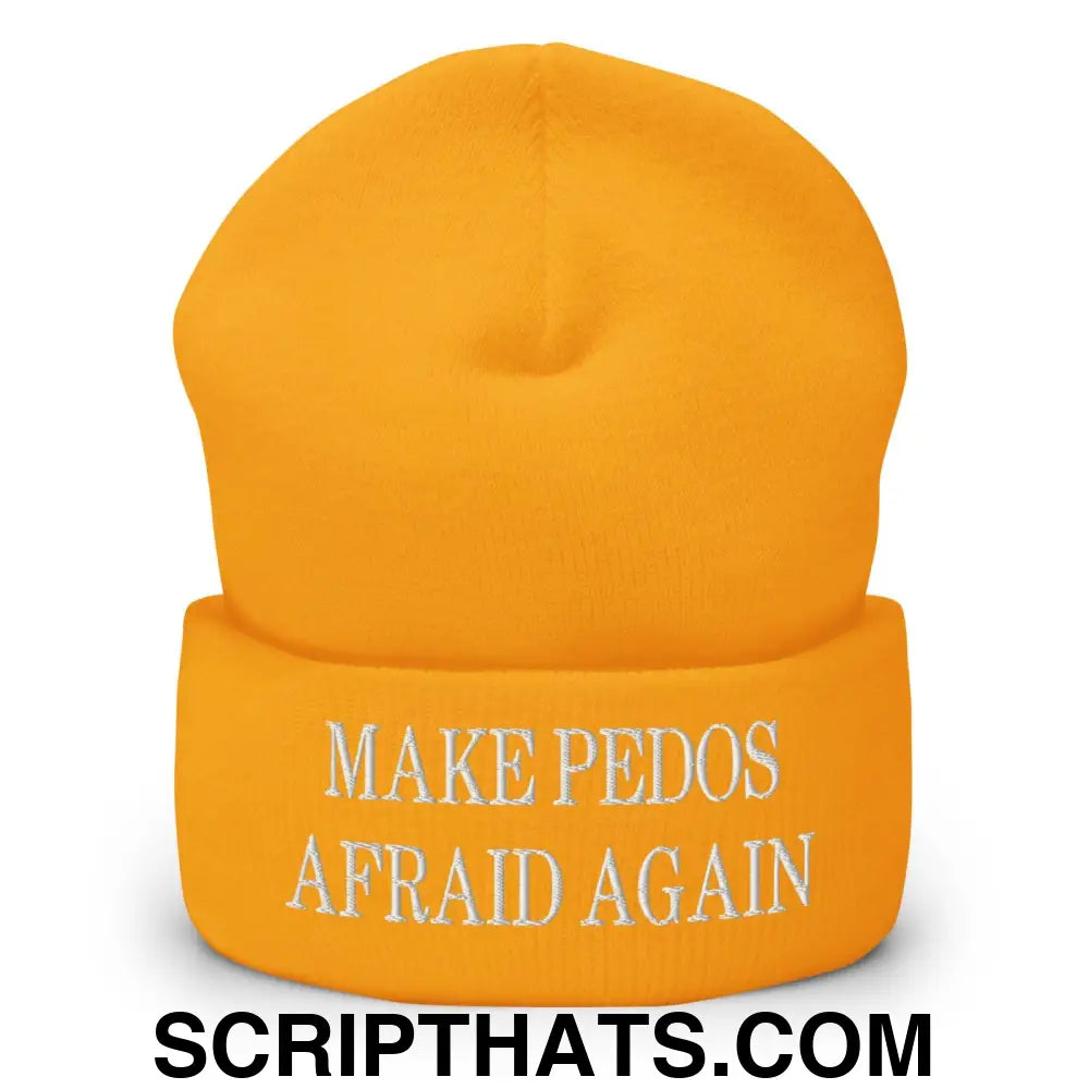 Make Pedos Afraid Again Embroidered Knit Cuffed Beanie Gold