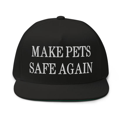 Make Pets Safe Again Embroidered 5 Panel Flat Bill Brim Snapback Hat Black