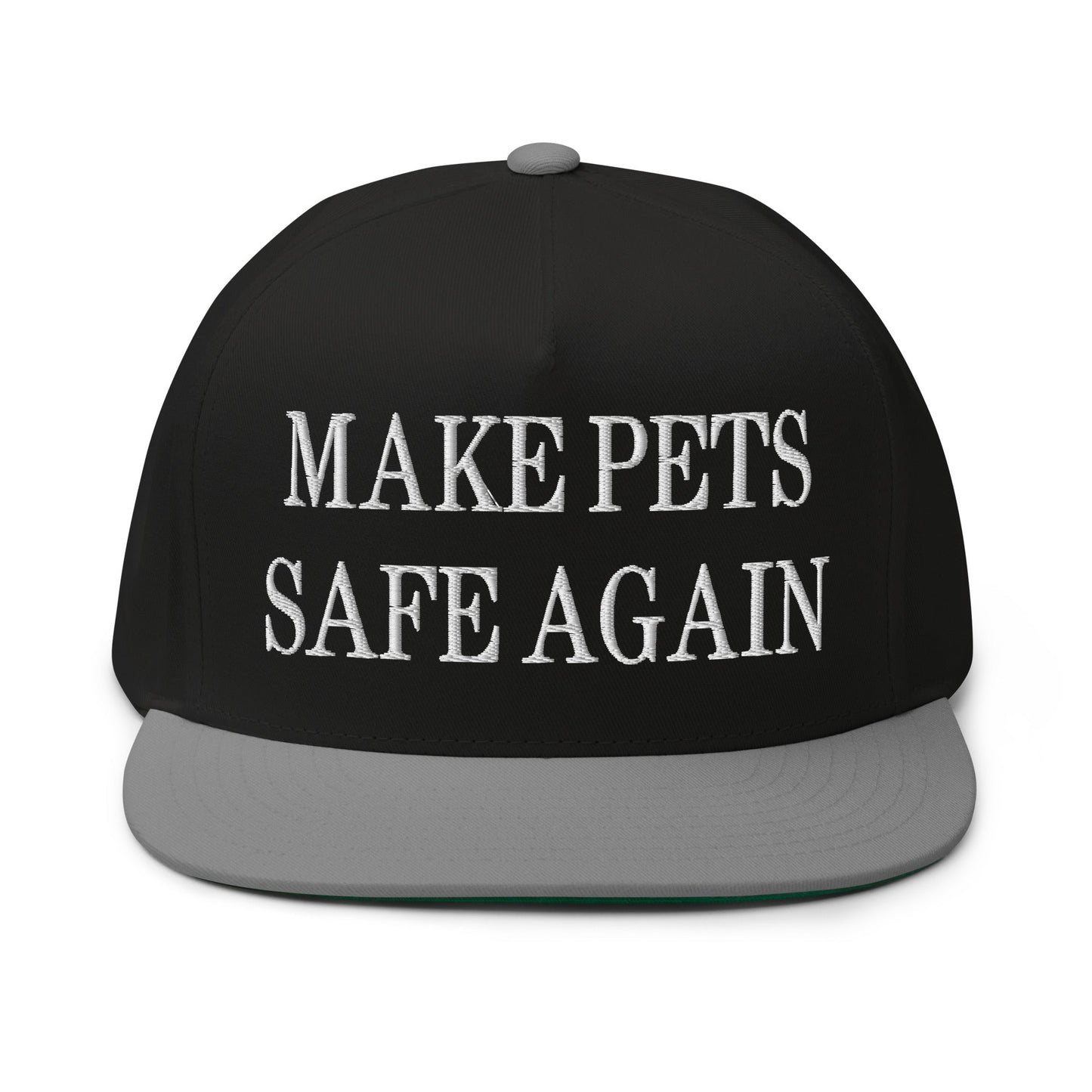 Make Pets Safe Again Embroidered 5 Panel Flat Bill Brim Snapback Hat Black Grey