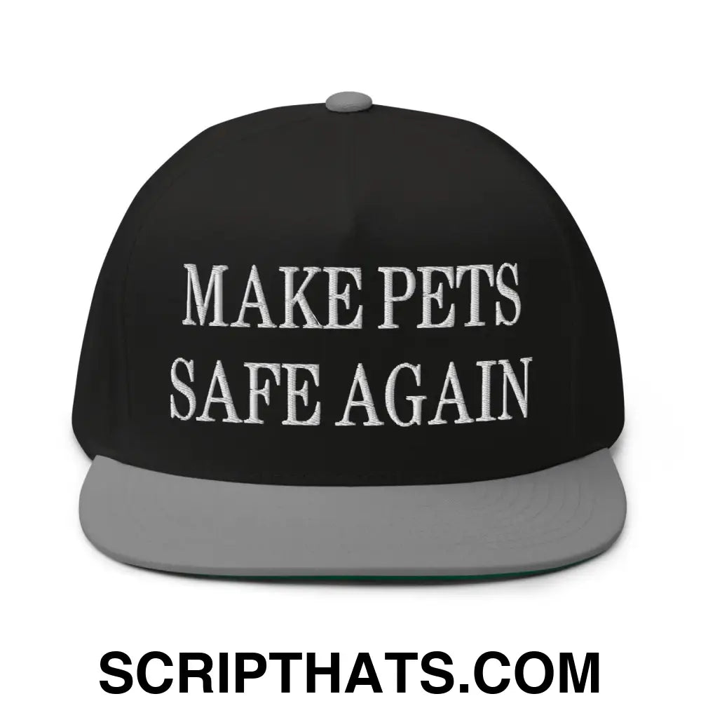 Make Pets Safe Again Embroidered 5 Panel Flat Bill Brim Snapback Hat Black Grey