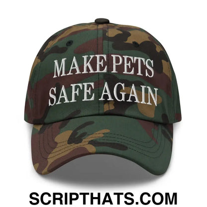 Make Pets Safe Again Embroidered Dad Hat Green Camo