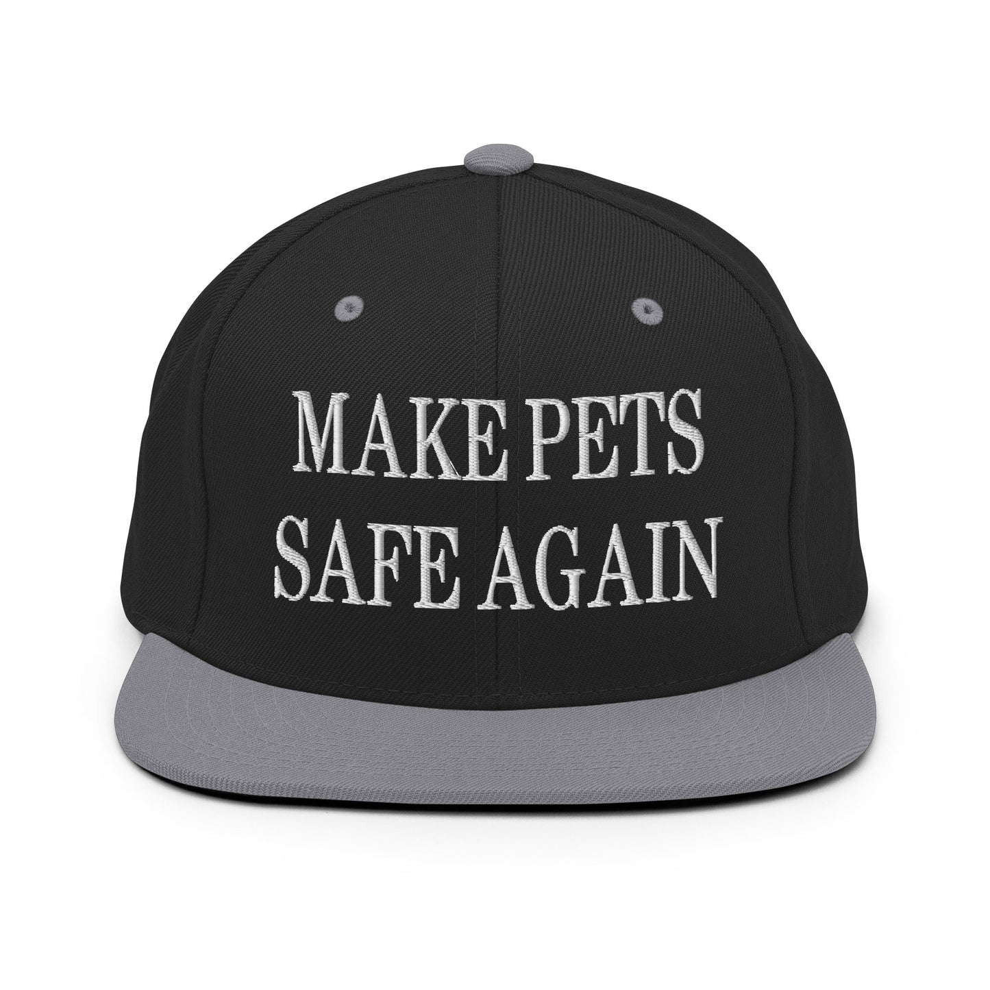 Make Pets Safe Again Embroidered Flat Bill Brim Snapback Hat Black Silver