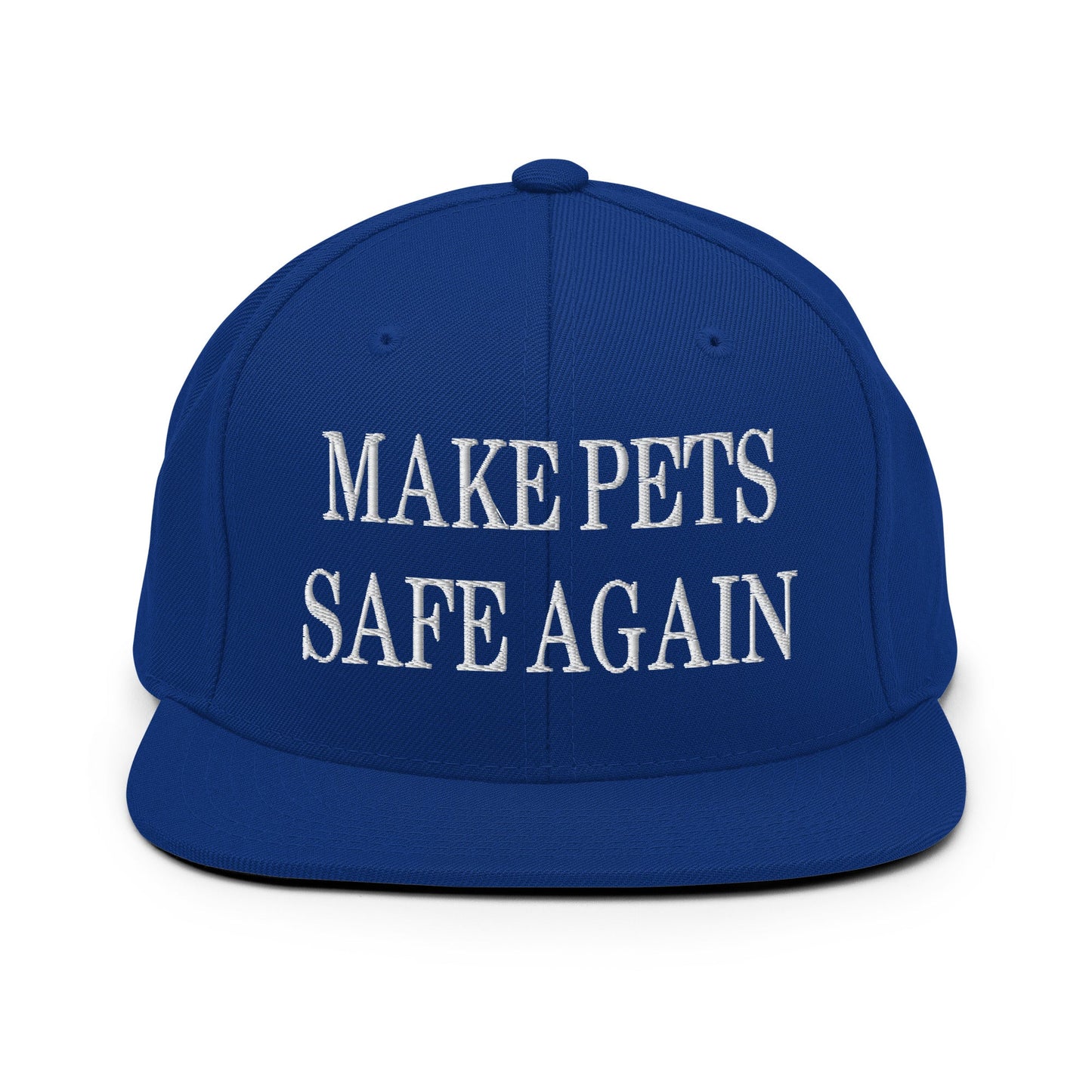 Make Pets Safe Again Embroidered Flat Bill Brim Snapback Hat Royal Blue