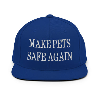 Make Pets Safe Again Embroidered Flat Bill Brim Snapback Hat Royal Blue