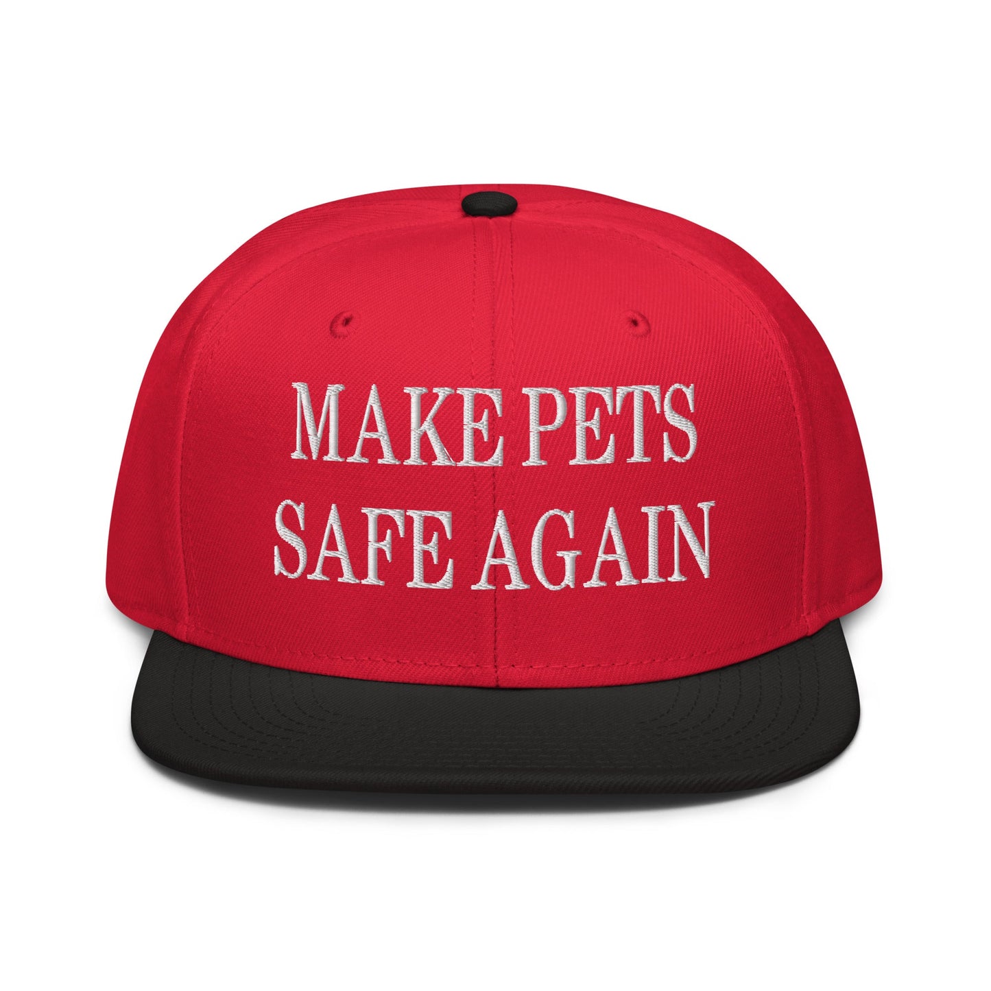 Make Pets Safe Again Embroidered Flat Brim Bill Snapback Hat Black Red Red