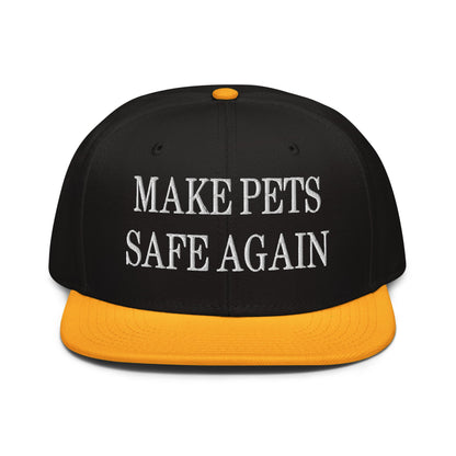 Make Pets Safe Again Embroidered Flat Brim Bill Snapback Hat Gold Black Black