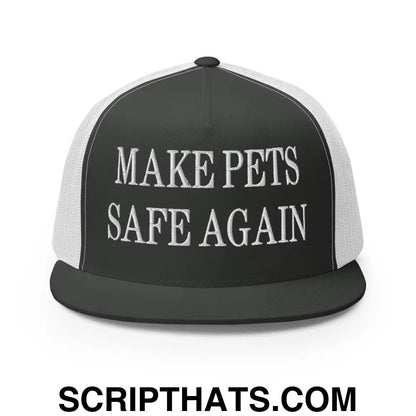 Make Pets Safe Again Embroidered Mesh Flat Bill Brim Trucker Hat Charcoal White