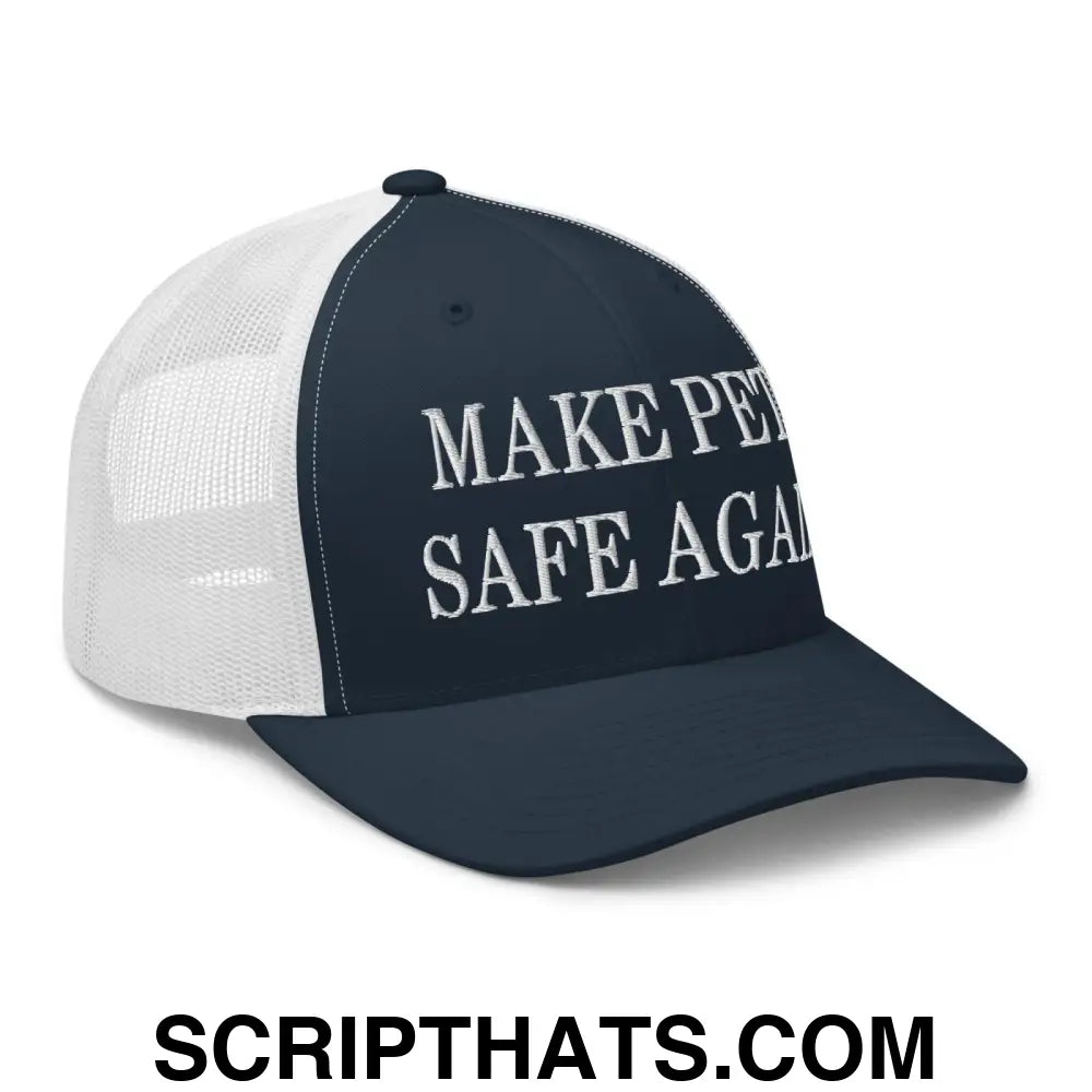 Make Pets Safe Again Embroidered Mesh Trucker Hat Navy White