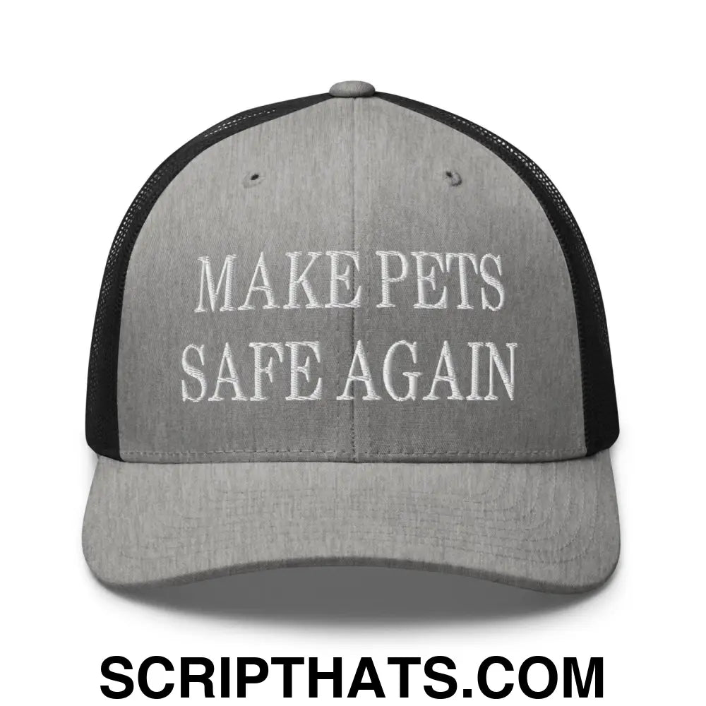 Make Pets Safe Again Embroidered Mesh Trucker Hat Heather Black