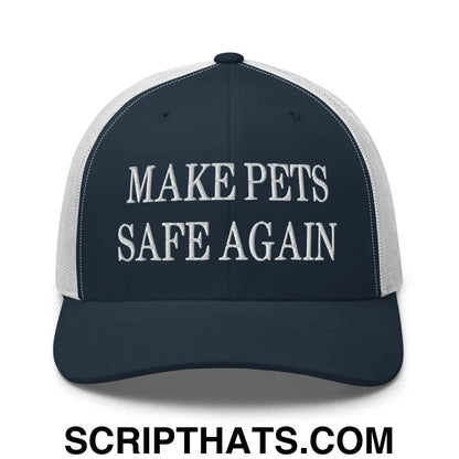 Make Pets Safe Again Embroidered Mesh Trucker Hat Navy White