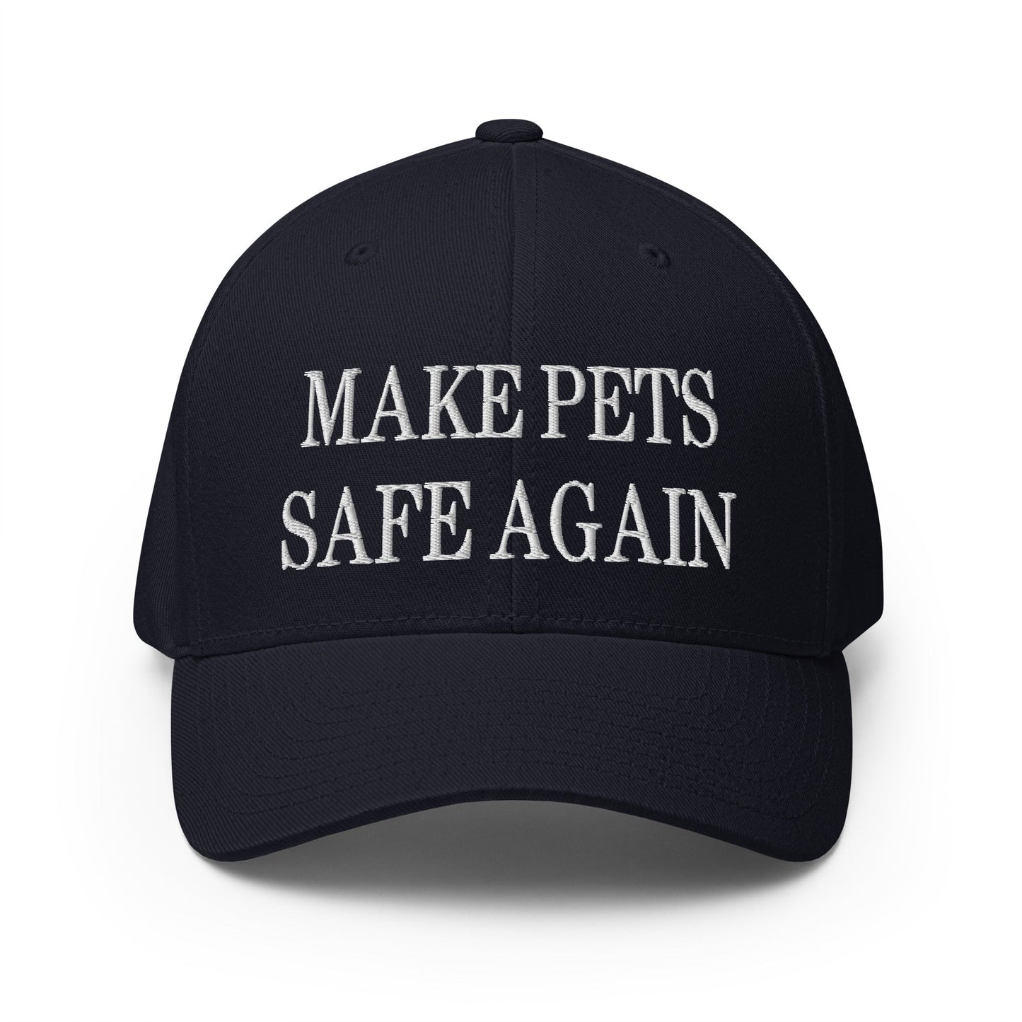 Make Pets Safe Again Embroidered Stretch Fit Baseball Hat Dark Navy