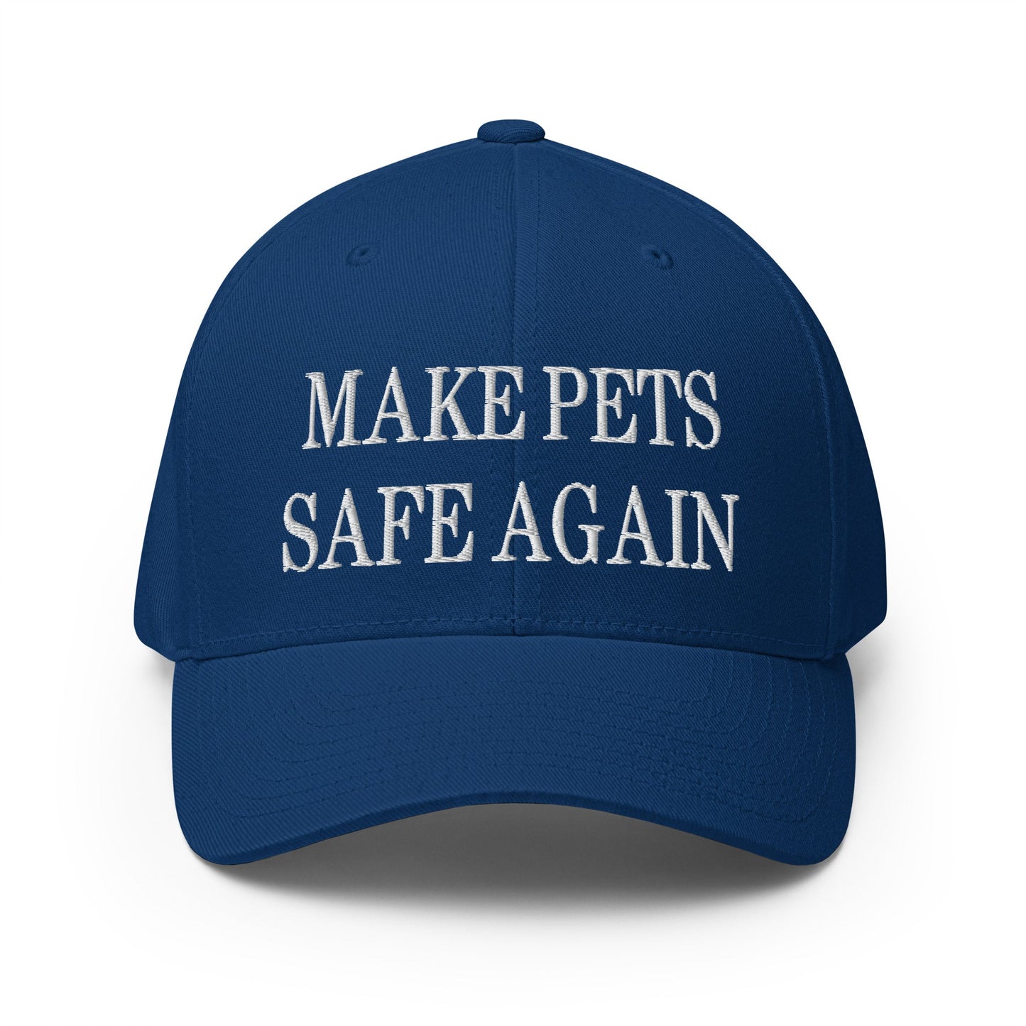 Make Pets Safe Again Embroidered Stretch Fit Baseball Hat Royal Blue