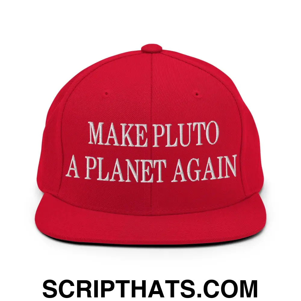 Make Pluto a Planet Again Embroidered Flat Bill Brim Snapback Hat Red