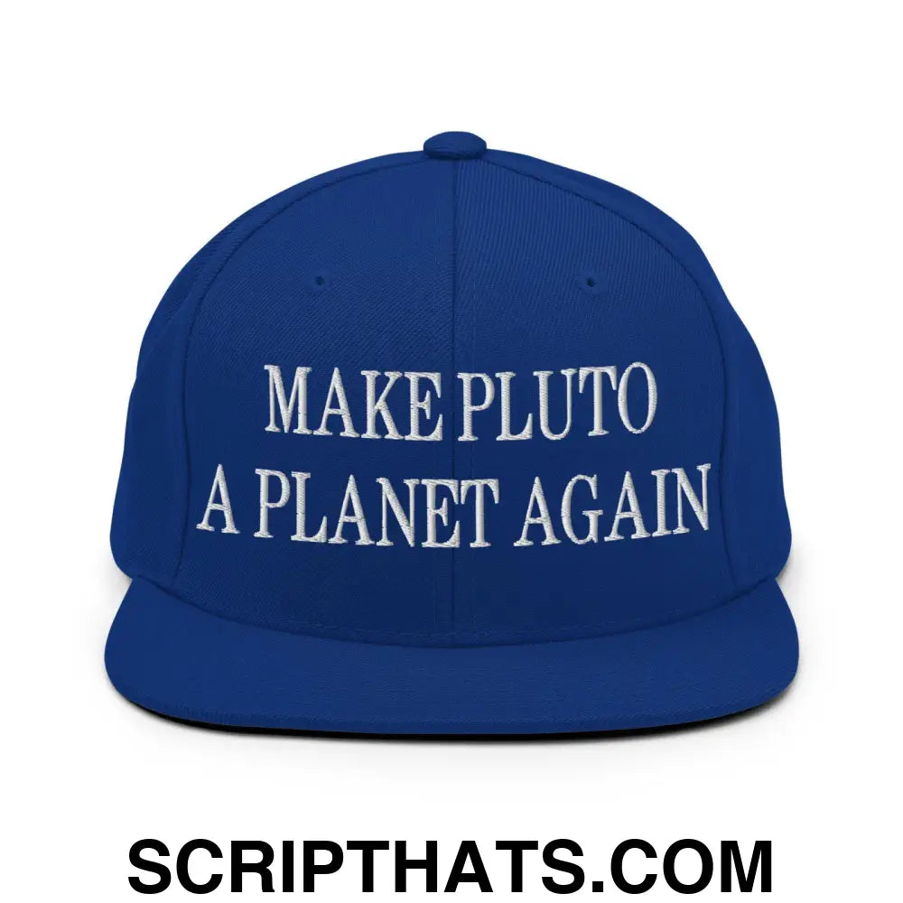 Make Pluto a Planet Again Embroidered Flat Bill Brim Snapback Hat Royal Blue