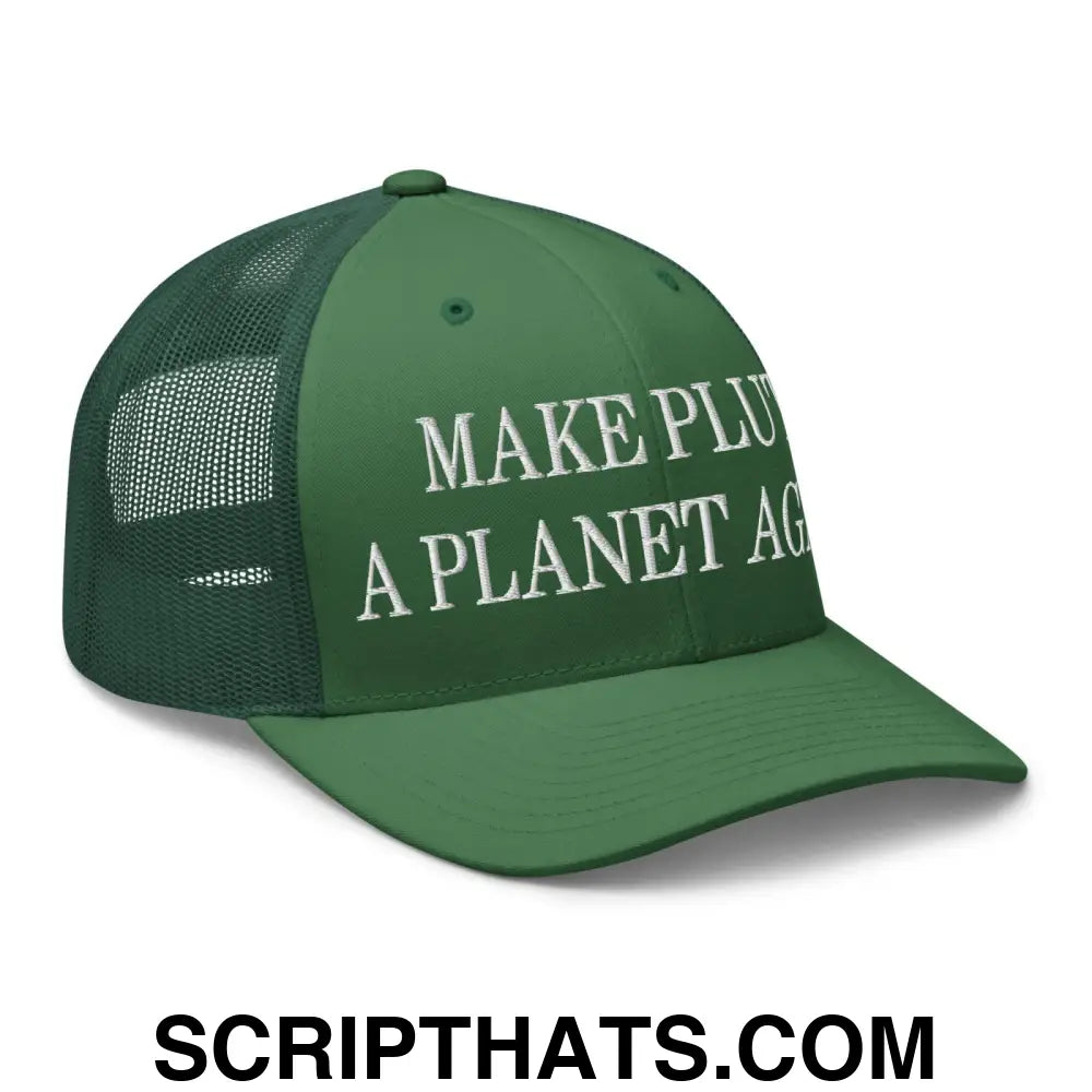 Make Pluto a Planet Again Embroidered Mesh Trucker Hat Evergreen