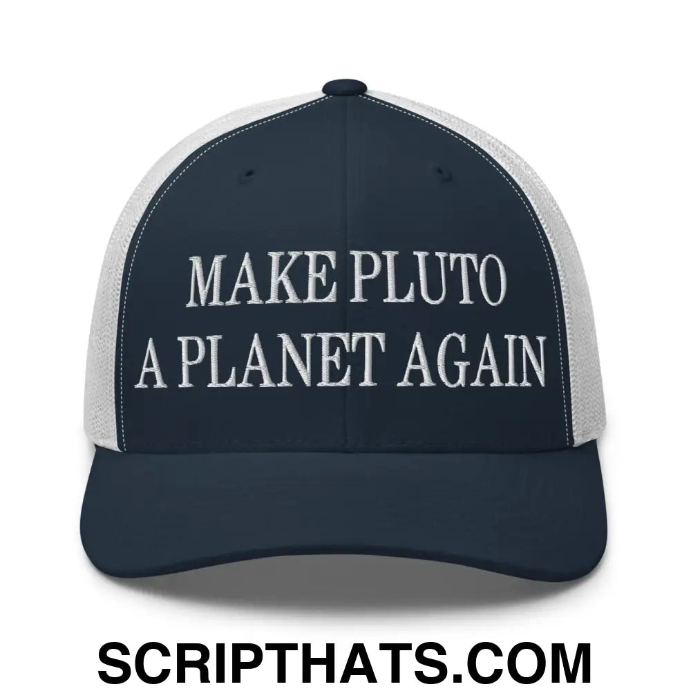 Make Pluto a Planet Again Embroidered Mesh Trucker Hat Navy White