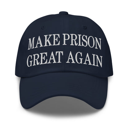 Make Prison Great Again Embroidered Dad Hat Navy