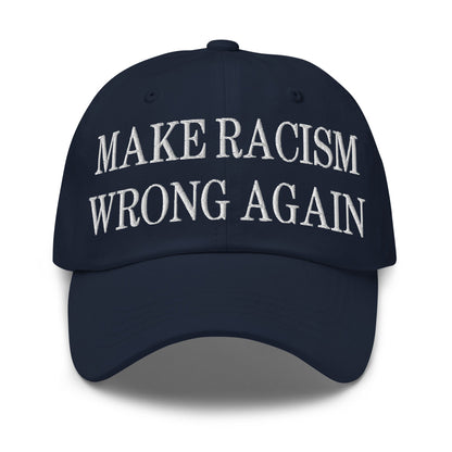 Make Racism Wrong Again Embroidered Dad Hat Navy