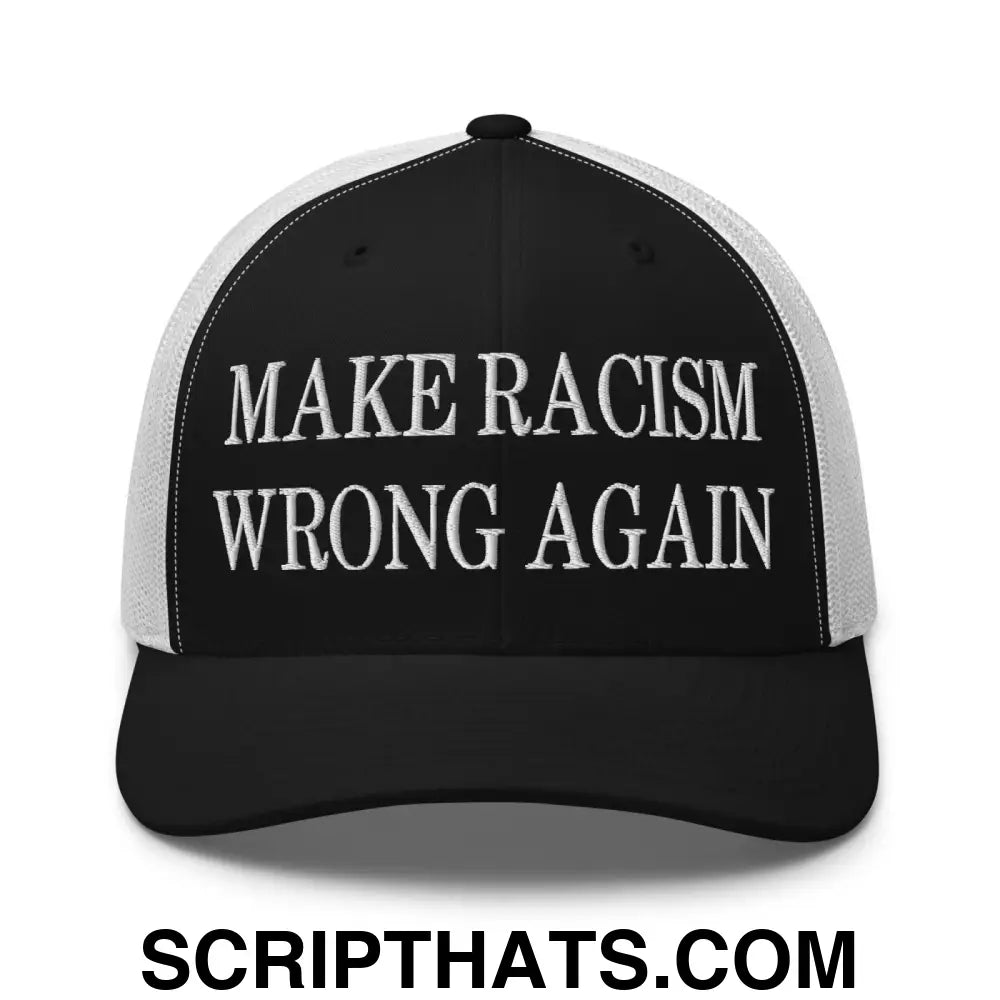 Make Racism Wrong Again Embroidered Mesh Trucker Hat Black White