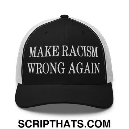 Make Racism Wrong Again Embroidered Mesh Trucker Hat Black White