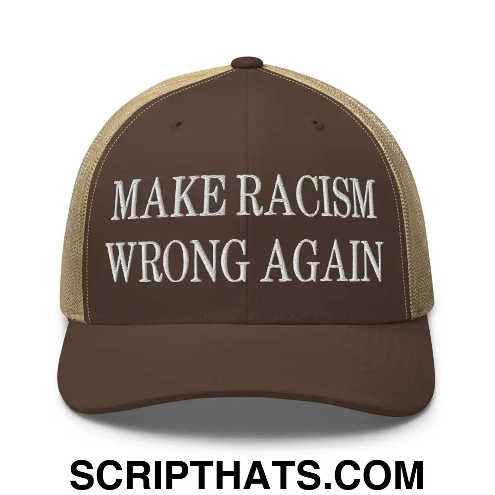 Make Racism Wrong Again Embroidered Mesh Trucker Hat Brown Khaki